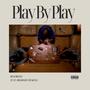 Play By Play (feat. BigHood ThaKing) [Explicit]