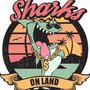 Sharks On Land (Explicit)