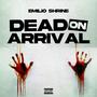 Dead On Arrival (Explicit)