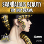 Scandalous Beauty: Hip Hop Drama