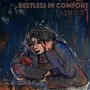 Restless in Comfort (Explicit)