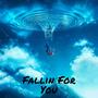 Fallin For You (feat. YungCupid)