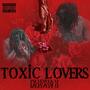 Toxic Lovers (Explicit)