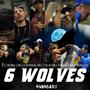 6 Wolves (feat. LZ, MC Lukinhas MG, Dejota, Shigal & Mesckaloid) [Explicit]