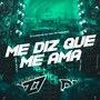 ME DIZ QUE ME AMA (Explicit)