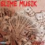 Slime Musik (Explicit)