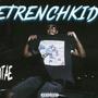 Thetrenchkid ll (Explicit)