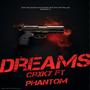 Dreams (feat. Phantom) [Explicit]