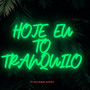 Hoje Eu Tô Tranquilo (Explicit)