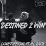 Destined 2 Win (feat. 4L Zack) [Explicit]