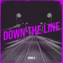 Down the Line