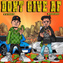 Don't Give AF (Explicit)