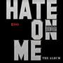 Hate On Me (OG Version) [Explicit]