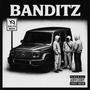 Banditz (Explicit)