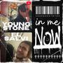 in me now (feat. Young Stone & El Salvi)