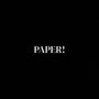 PAPER! (P. lif3AFTR) [Explicit]