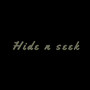 Hide N Seek