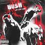 HUSH (feat. MKJ) [Explicit]