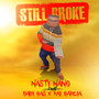 Still Broke (Explicit)