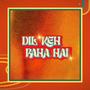 Dil keh raha hai (Funk & solo)