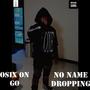 NO NAME DROPPING (Explicit)