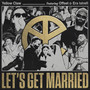 Let's Get Married (Explicit)