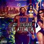 I Got Strippers in Atlanta (Explicit)