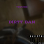 Dirty Dan (Explicit)