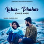 Lahar- Phahar Chale Aabe