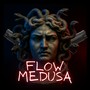 Flow Medusa