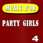 Music for Party Girls, Vol. 4