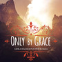 Only By Grace