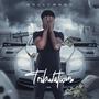 Tribulations (Explicit)