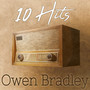 10 Hits of Owen Bradley