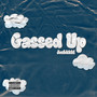 Gassed Up (Explicit)