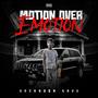 Motion Over Emotion (Explicit)