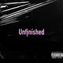 Unfinished (Explicit)