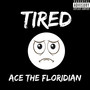 Tired (Explicit)