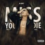 Miss You Die (Explicit)