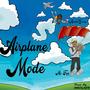 Airplane Mode (feat. Meechie Greedy) [Explicit]