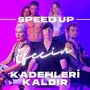 Kadehleri Kaldır (Speed Up)