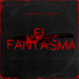 El Fantasma (Explicit)