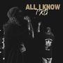 All I Know (Explicit)