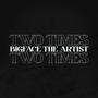 Two Times (Explicit)