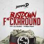 Bustdown ****around (feat. Lil Slugg & Pyrex Pissy) [Explicit]