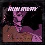 Run Away