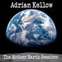 Adrian Kellow: The Mother Earth Sessions (produced by Chris Hardwick)