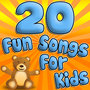 20 Fun Songs For Kids (Classic Children's Music)