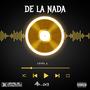 De La Nada (Explicit)