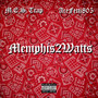 Memphis 2 Watts (Explicit)